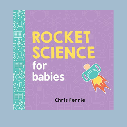 Rocket Science for Babies