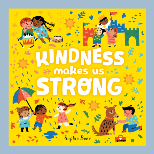 Kindness Makes Us Strong