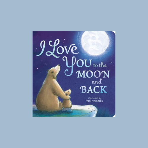 I Love You to the Moon and Back