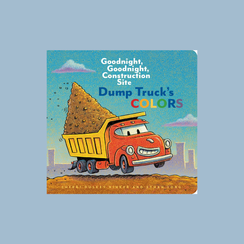 Goodnight, Goodnight, Construction Site: Dump Truck's Colors