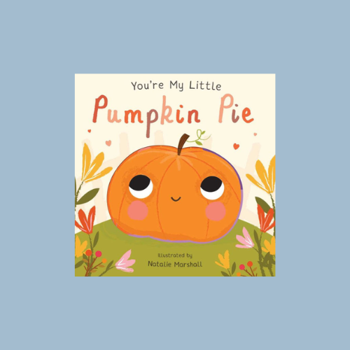 You're My Little Pumpkin Pie