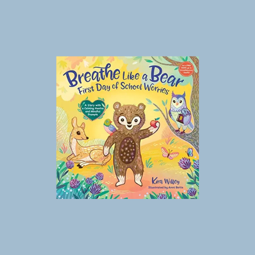 Breath Like a Bear: First Day of School Worries