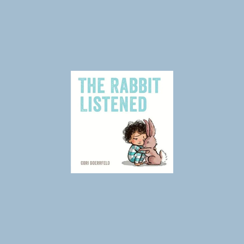 The Rabbit Listened