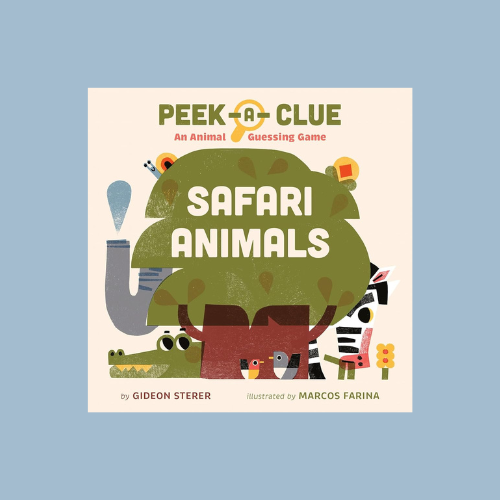 Peek-a-Clue: Safari Animals: An Animal Guessing Game