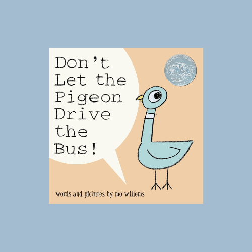 Don't Let the Pigeon Drive the Bus