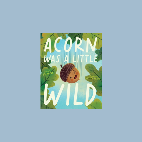 Acorn was a little wild