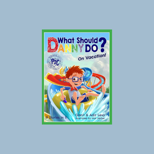 What Should Danny Do? on Vacation! (The Power to Choose Series)