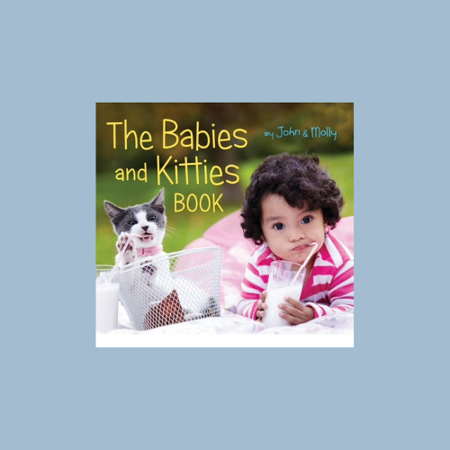 The Babies and Kitties Book